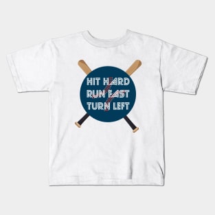 Hit Hard Run Fast Turn Left Softball Players Baseball Fans Pitcher Life Kids T-Shirt